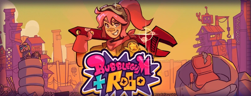Bubblegum and Robo