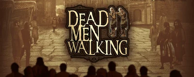 Dead Men Walking