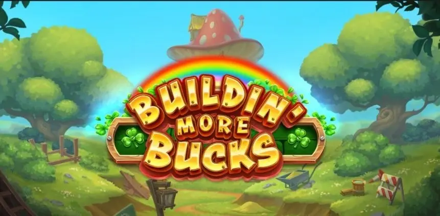 Buildin' More Bucks