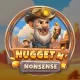 Nugget n' Nonsense