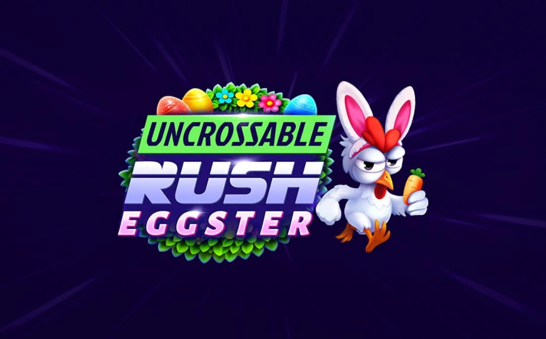 Uncrossable Rush Eggster