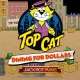 Top Cat Dining for Dollars Jackpot King