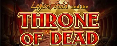 Legion Gold and the Throne of Dead