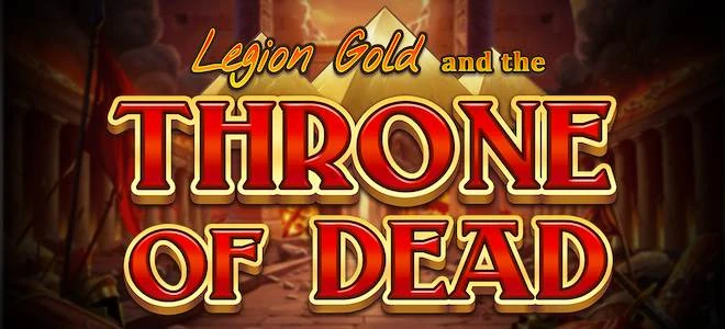 Legion Gold and the Throne of Dead