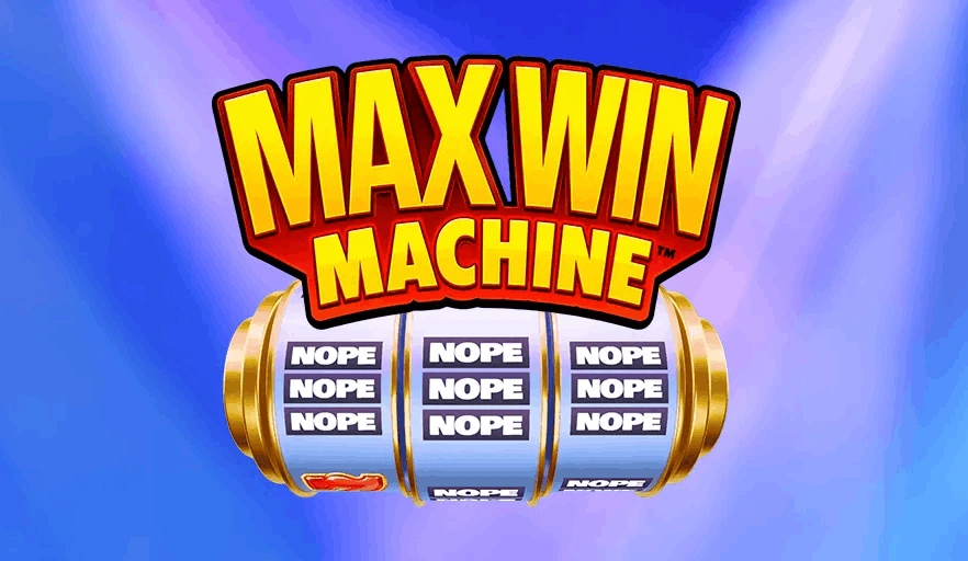 Max Win Machine